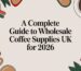 wholesale coffee supplies uk coffee supplies