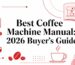Coffee machine manual and buyer's guide for 2026.