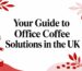 Guide to UK office coffee solutions