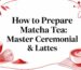 how to prepare matcha tea