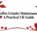 coffee grinder maintenance