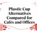 plastic cup alternatives
