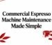 commercial espresso machine maintenance